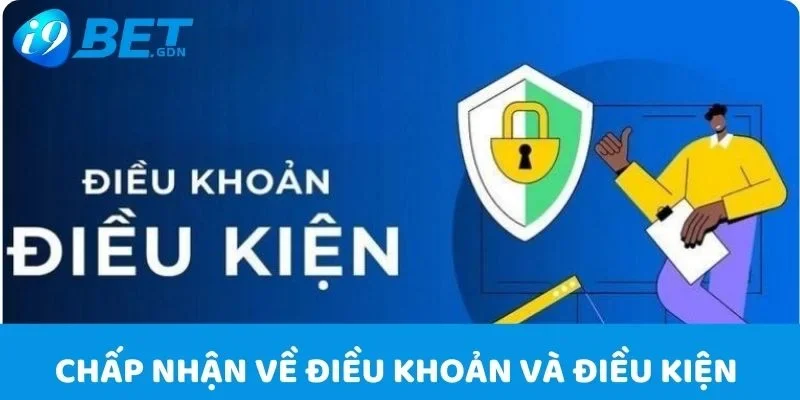 Điều khoản và điều kiện 1 Chấp nhận về điều khoản và điều kiện của i9bet