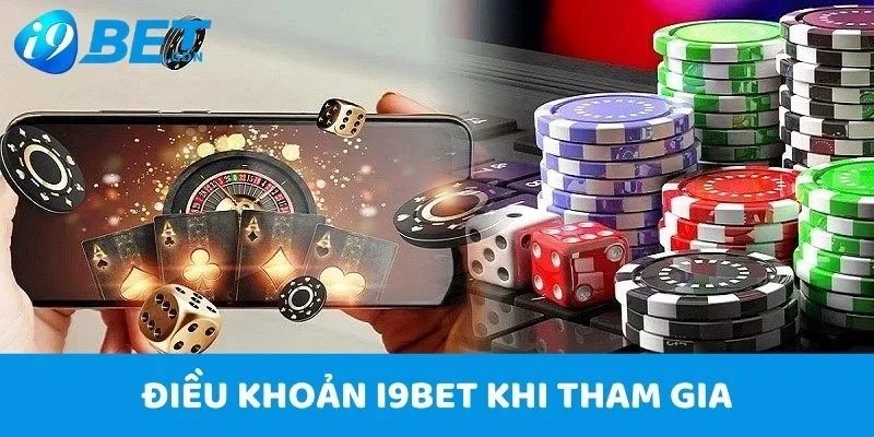 Điều khoản và điều kiện 2 Điều khoản I9bet khi tham gia