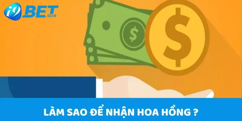 Hợp tác đại lý 7 Làm sao để nhận hoa hồng từ nền tảng?