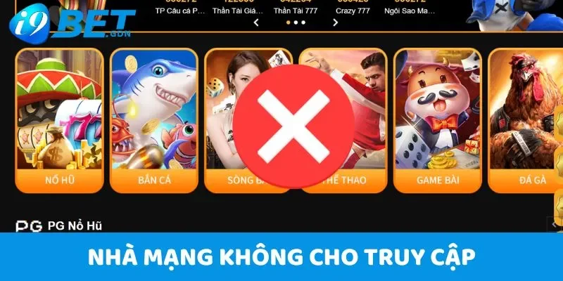 Link truy cập 4 Nhà mạng không cho phép người chơi truy cập I9bet