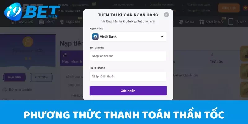 Về chúng tôi 5 Phương thức thanh toán thần tốc tại I9bet