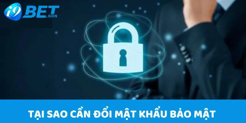 Đổi mật khẩu 1 Tại sao cần đổi mật khẩu bảo mật thông tin cá nhân