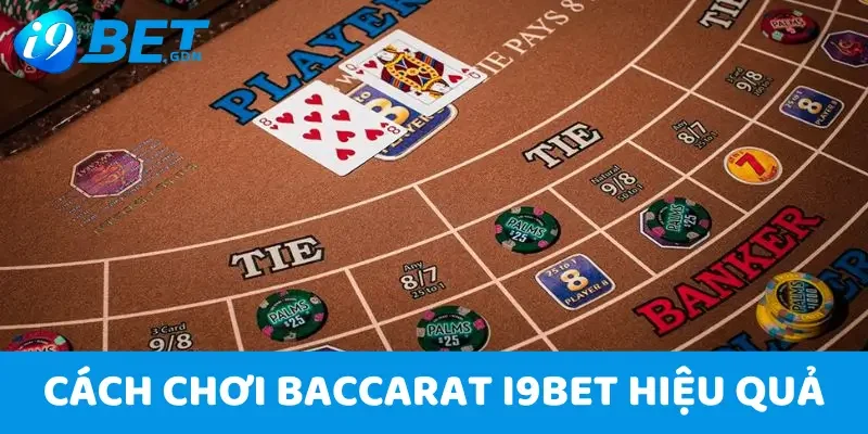 Baccarat I9bet - Trải Nghiệm Tại Casino Online Hot Nhất 2025 6 Cách dự đoán cửa cược ăn tiền hiệu quả