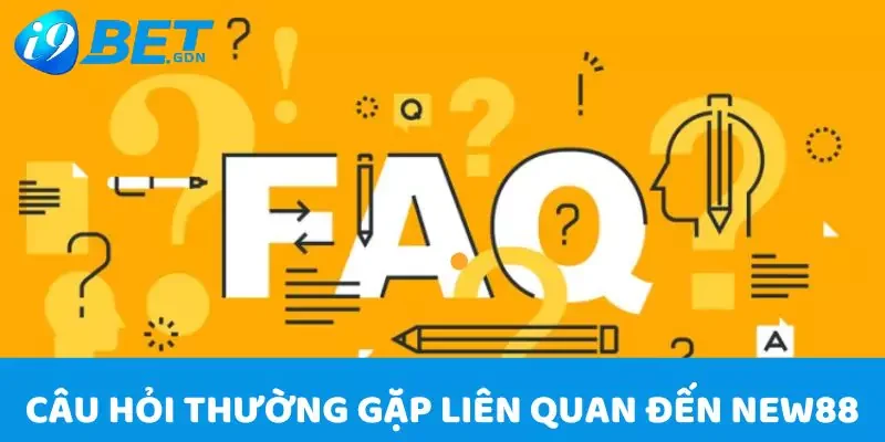 New88 - Thiên Đường Cá Cược Đỉnh Cao Top Đầu Thế Giới 7 Câu hỏi thường gặp liên quan đến sân chơi trực tuyến New88?