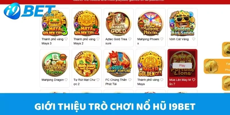 Hướng Dẫn Cách Chơi Nổ Hũ I9bet Giành Thắng Lợi Cực Lớn 2 Giới thiệu chi tiết trò chơi nổ hũ I9bet