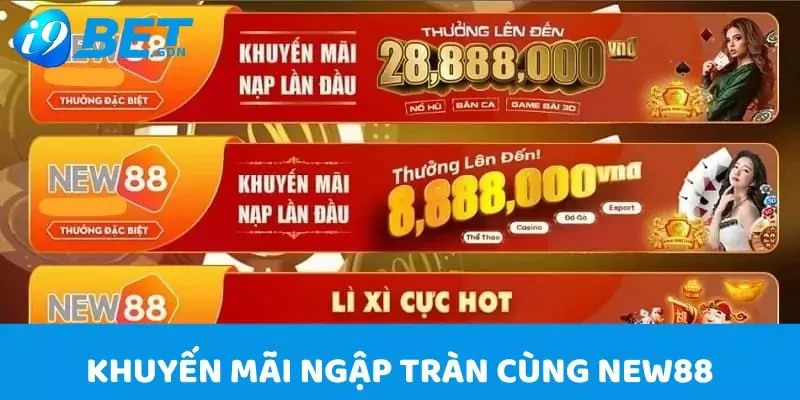 New88 - Thiên Đường Cá Cược Đỉnh Cao Top Đầu Thế Giới 6 Khuyến mãi ngập tràn cùng nhà cái uy tín New88