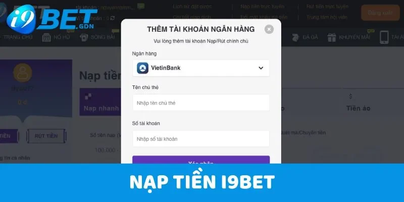 Nạp Tiền i9bet - Hướng Dẫn Giao Dịch Nhanh Chóng Qua 3 Cách 1 Nạp Tiền i9bet