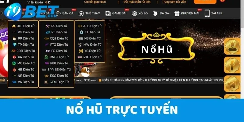 Nổ Hũ Trực Tuyến I9bet - Sân Chơi Đổi Thưởng Ăn Tiền Dễ Dàng 4 Nổ Hũ Trực Tuyến