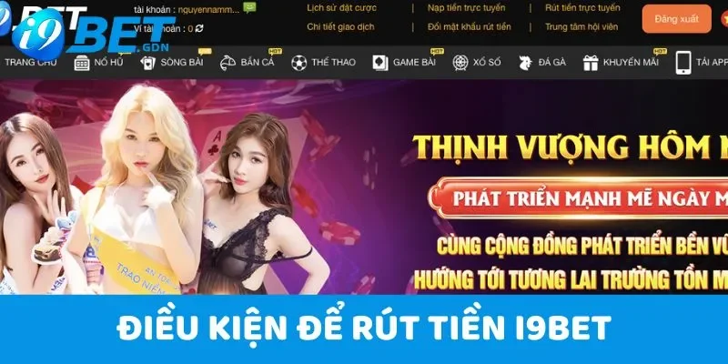 Rút Tiền i9bet - Nhận Thưởng Nhanh Chóng Với 3 Bước Đơn Giản 2 Điều kiện để rút tiền i9bet nhanh chóng trong vài phút