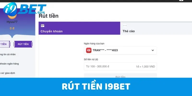 Rút Tiền i9bet - Nhận Thưởng Nhanh Chóng Với 3 Bước Đơn Giản 2 Rút Tiền i9bet